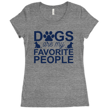 Load image into Gallery viewer, Dogs are my favorite people T-Shirts