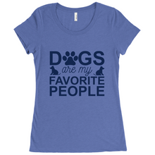 Load image into Gallery viewer, Dogs are my favorite people T-Shirts