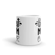 Load image into Gallery viewer, Best Mom White Glossy Ceramic Mug