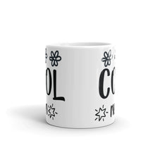 Load image into Gallery viewer, Cool Mom White Glossy Ceramic Mug