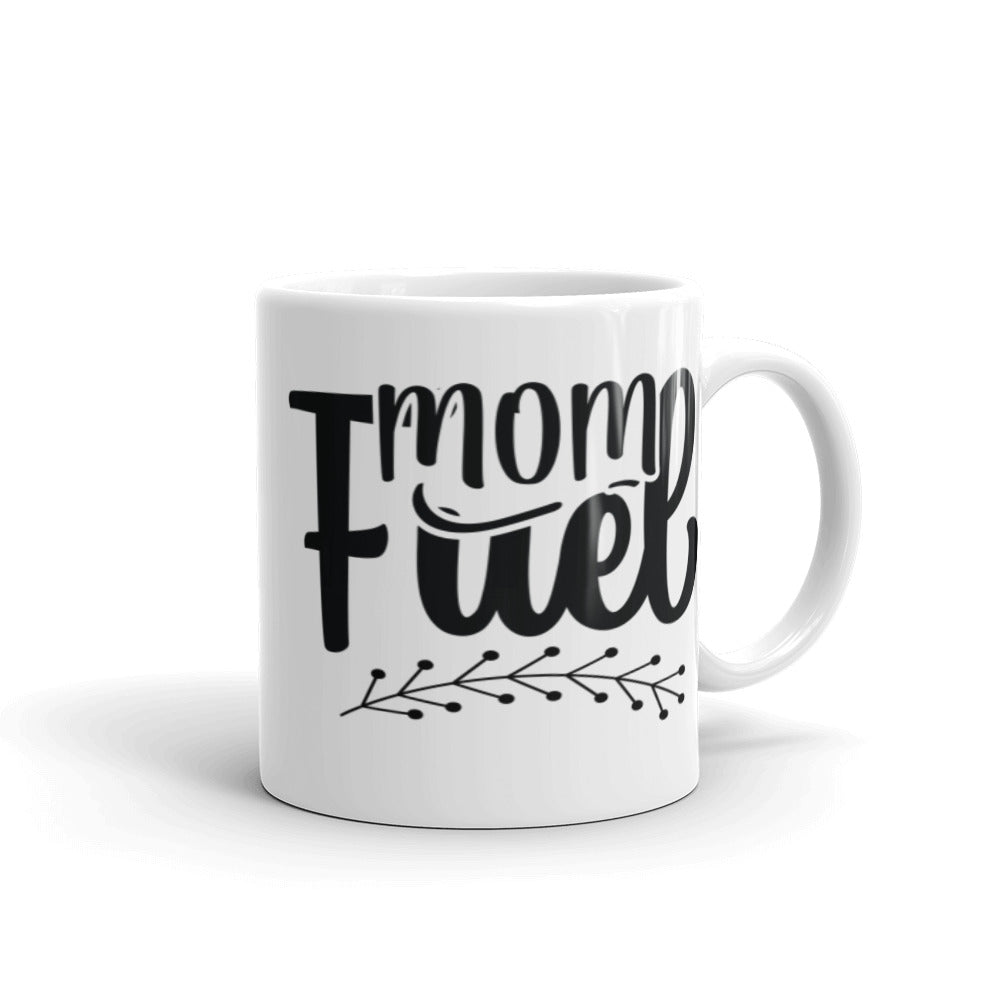 Mom Fuel White glossy mug