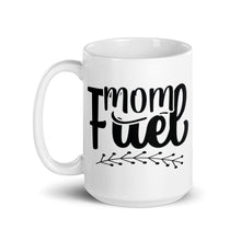 Load image into Gallery viewer, Mom Fuel White glossy mug