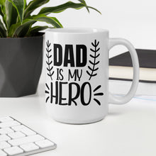 Load image into Gallery viewer, Dad is my Hero White Glossy Ceramic Mug